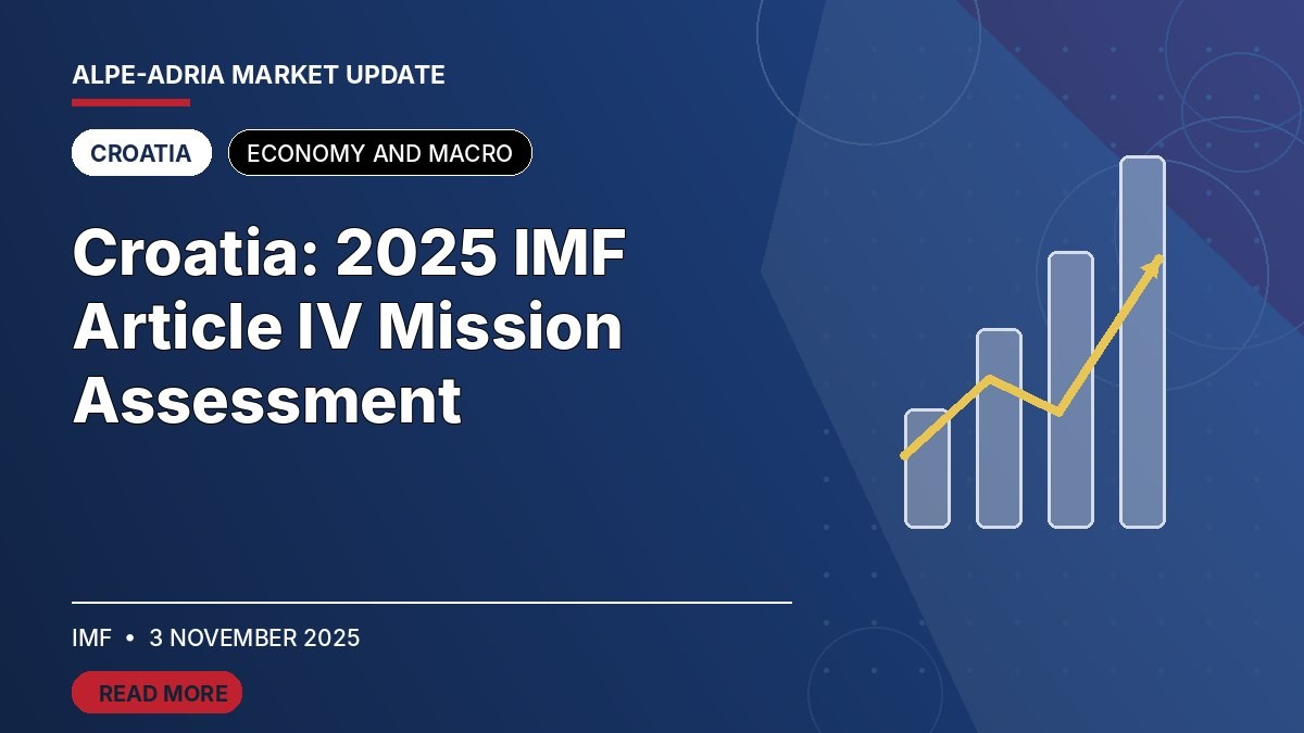 The IMF publication “Croatia: 2025 IMF Article IV Mission Assessment” gives a concise view of Croatia's economic outlook. It focuses on growth, inflation, public finances, investment and medium-term resilience. The article offers useful context for investors, developers, contractors and companies assessing current projects, financing needs and market opportunities across the Alpe-Adria region.